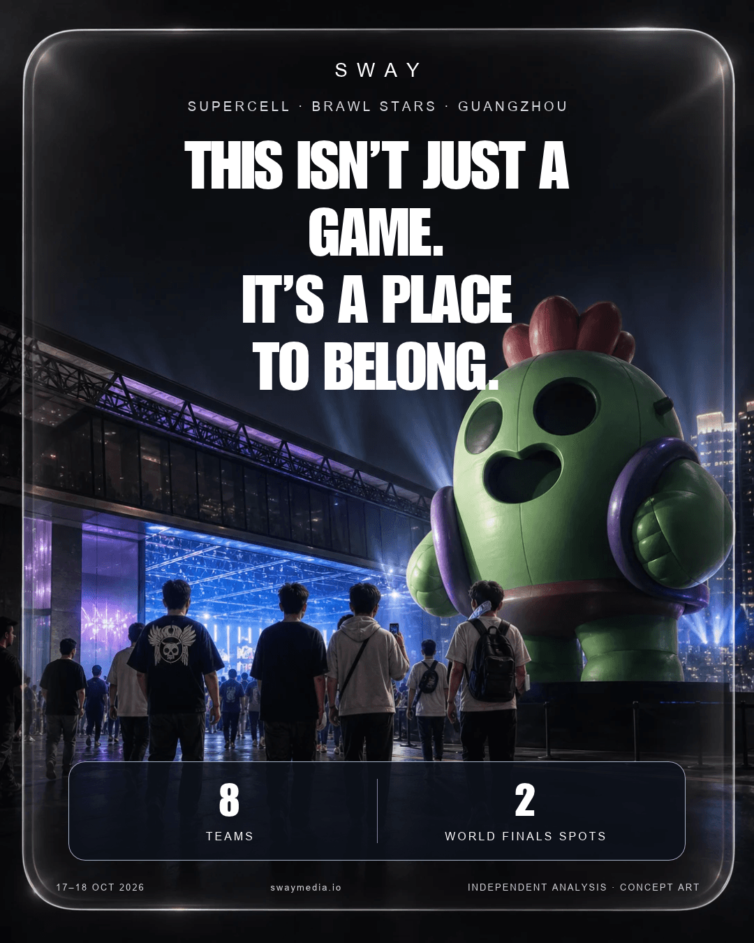 This isn’t just a game. It’s a place to belong. SWAY editorial illustration of Brawl Stars fans entering an imagined blue-lit arena beside a Spike installation, in a dark glass frame. Eight teams, two World Finals spots. Not an actual event photograph.